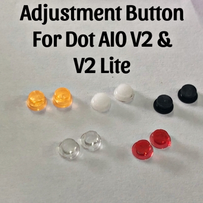 Adjustment Button For Dot Aio V2 & V2 lite Ready stock!!